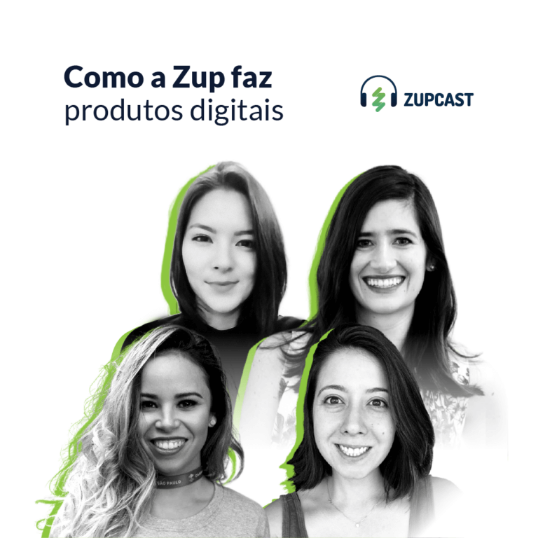 Zupcast: Como a Zup faz produtos digitais